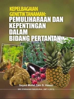 cover image of Kepelbagaian Genetik Tanaman: Pemuliharaan dan Kepentingan dalam Bidang Pertanian (Inaugural UMT 6)